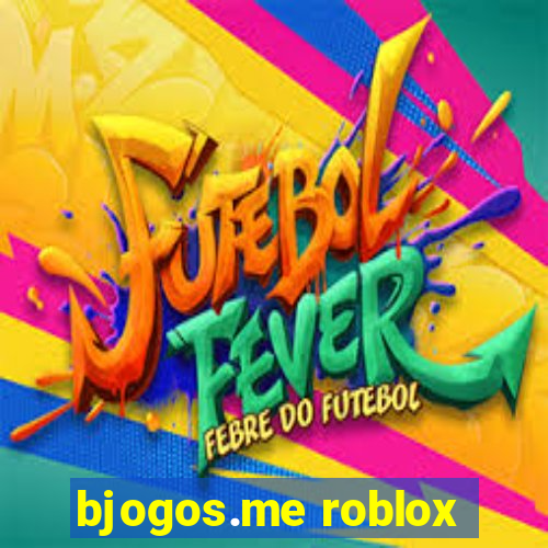 bjogos.me roblox